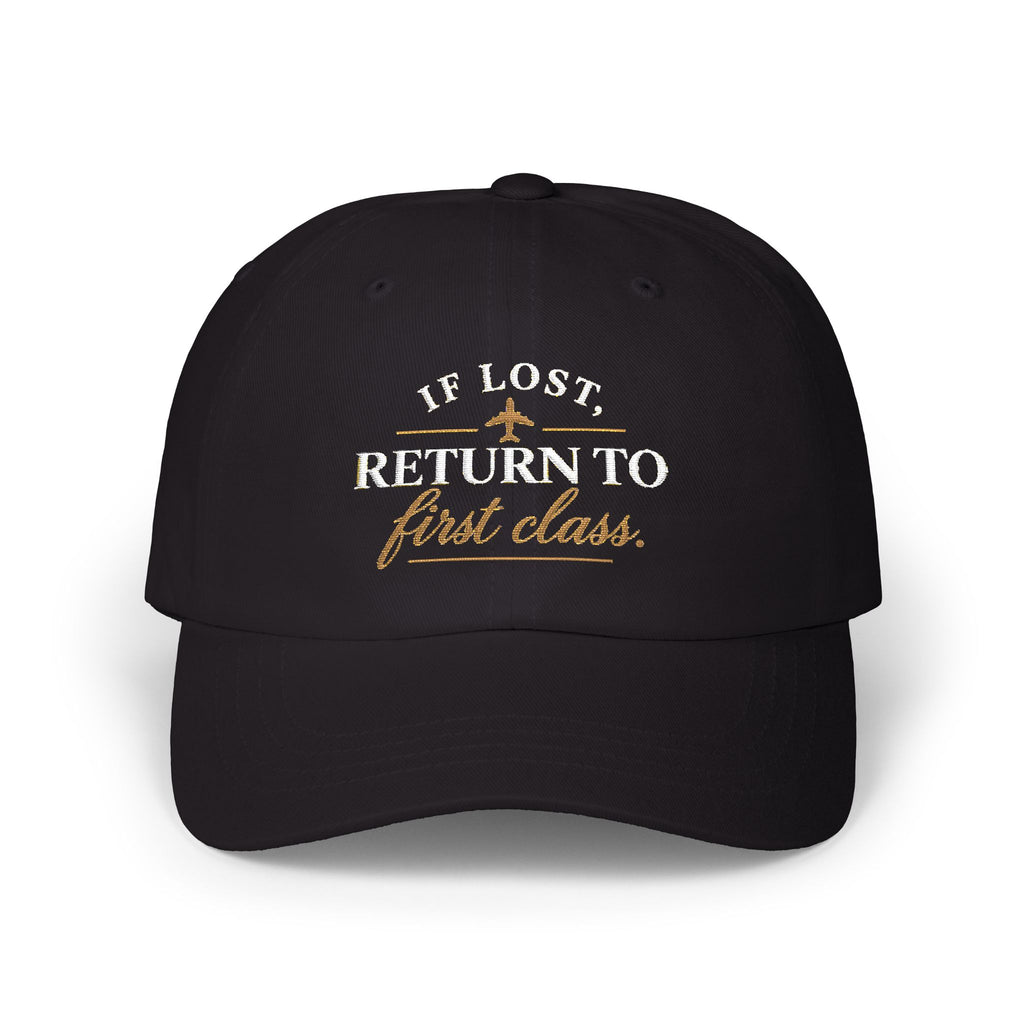"If Lost, Return to First Class" Hat - Black