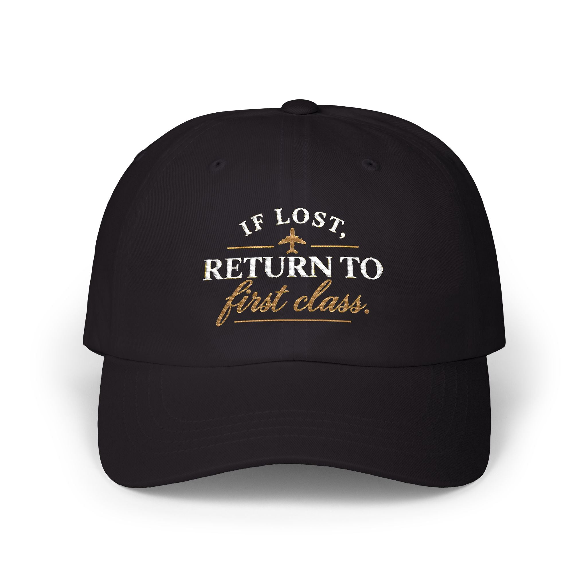 "If Lost, Return to First Class" Hat - Black